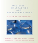 Image for Medicine, malpractice and misapprehensions