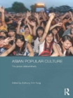 Image for Asian popular culture: the global (dis)continuity