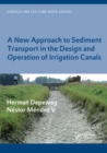 Image for A new approach to sediment transport in the design and operation of irrigation canals