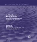 Image for A Century of Psychology (Psychology Revivals): Progress, paradigms and prospects for the new millennium