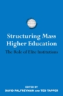 Image for Structuring Mass Higher Education: The Role of Elite Institutions