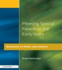 Image for Meeting special needs in the early years: directions in policy and practice