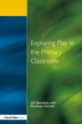 Image for Exploring play in the primary classroom