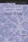 Image for Neurolinguistic psychotherapy: a postmodern perspective