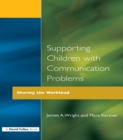 Image for Supporting children with communication problems: sharing the workload