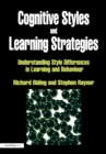Image for Cognitive styles and learning strategies: understanding style differences in learning and behaviour