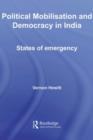 Image for Political Mobilisation and Democracy in India: States of Emergency