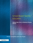 Image for School-based teacher education: telling tales from a fictional primary school