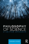 Image for Philosophy of science: a unified approach