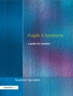 Image for Fragile X syndrome: a guide for teachers