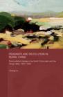 Image for Peasants and Revolution in Rural China: Rural Political Change in the North China Plain and the Yangzi Delta, 1850-1949