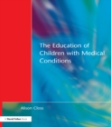 Image for The education of children with medical conditions
