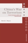 Image for China&#39;s war on terrorism: counter-insurgency, politics and security