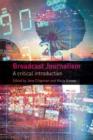 Image for Broadcast journalism: a critical introduction