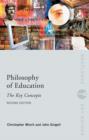 Image for Philosophy of education: the key concepts