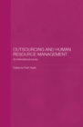 Image for Outsourcing and Human Resource Management: An International Survey