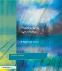 Image for Prader-Willi Syndrome: a practical guide.