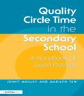 Image for Quality circle time in the secondary school: a handbook of good practice