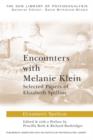 Image for Encounters with Melanie Klein: selected papers of Elizabeth Spillius