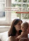 Image for Evidence-based care for normal labour and birth: a guide for midwives