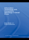 Image for Information technology and competitive advantage in small firms