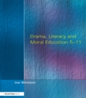 Image for Drama, literacy and moral education 5-11