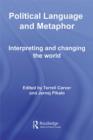 Image for Political language and metaphor: interpreting and changing the world