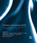 Image for Children and exercise XXVIII: the proceedings of the 28th Pediatric Work Physiology Meeting