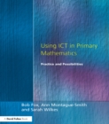 Image for Using ICT in primary mathematics: practice and possibilities