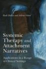 Image for Systemic Therapy and Attachment Narratives: Applications in a Range of Clinical Setings