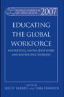Image for World yearbook of education 2007: educating the global workforce : knowledge, knowledge work and knowledge workers
