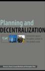 Image for Planning and decentralization: contested spaces for public action in the global south