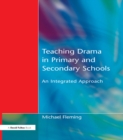 Image for Teaching drama in primary and secondary schools: an integrated approach