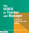 Image for The special needs coordinator as teacer and manager: a guide for practitioners and trainers