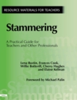 Image for Stammering: a practical guide for teachers and other professionals