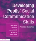 Image for Developing pupils&#39; social communication skills: practical resources