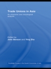 Image for Trade Unions in Asia: An Economic and Sociological Analysis