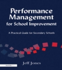 Image for Performance management for school improvement: a practical guide for secondary schools