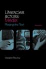 Image for Literacies across media: playing the text