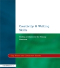 Image for Creativity &amp; writing skills: finding a balance in the primary classroom