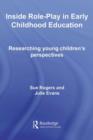 Image for Inside role-play in early childhood education: researching young children&#39;s perspectives