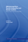 Image for (Mis)recognition, social inequality and social justice: Nancy Fraser and Pierre Bourdieu