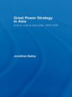 Image for Great Power Strategy in Asia: Empire, Culture and Trade, 1905-2005