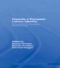 Image for Towards a European Labour Identity: European Works Councils and the Problem of Identity