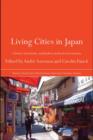 Image for Living cities in Japan: citizens&#39; movements, machizukuri and local environments