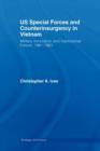 Image for US Special Forces and counterinsurgency in Vietnam: military innovation and institutional failure, 1961-1963
