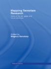 Image for Mapping Terrorism Research: State of the Art, Gaps and Future Direction