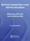 Image for School inspection and self-evaluation: working with the new relationship