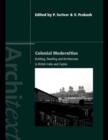 Image for Colonial modernities: building, dwelling and architecture in British India and Ceylon