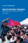 Image for Multi-Ethnic France: Immigration, Politics, Culture, and Society